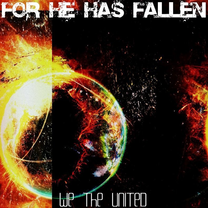 For He Has Fallen - We The United [EP] (2012)