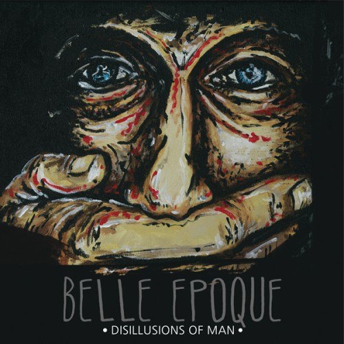 Belle Epoque-Disillusions of Man [EP] (2012)