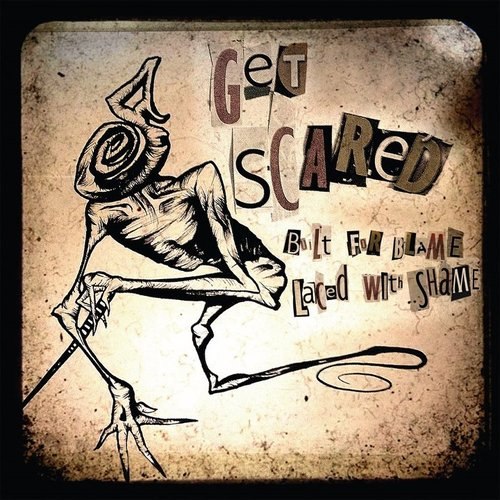 Get Scared - Built For Blame, Laced With Shame [EP] (2012)